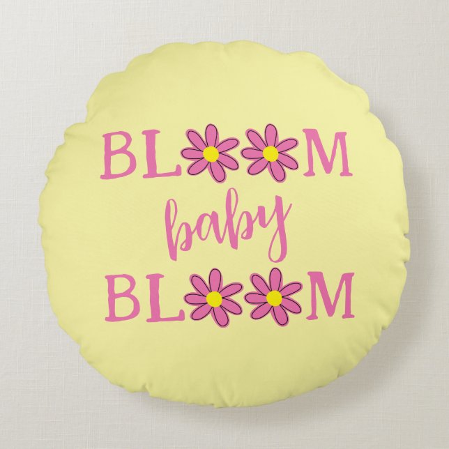 Bloom Baby Bloom Rundes Kissen (Vorderseite)