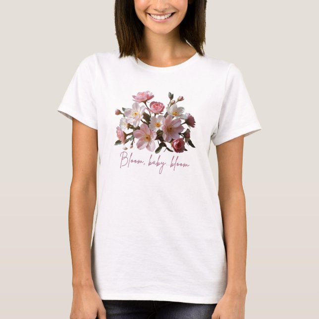 Bloom Baby, Blubenhemd T-Shirt (Vorderseite)