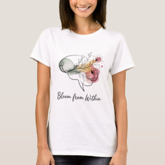 Bloom From Within – Women’s Inspirational Floral  T-Shirt