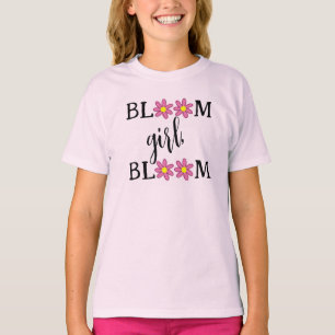 Bloom Girl, Bloom Girls' T - Shirt
