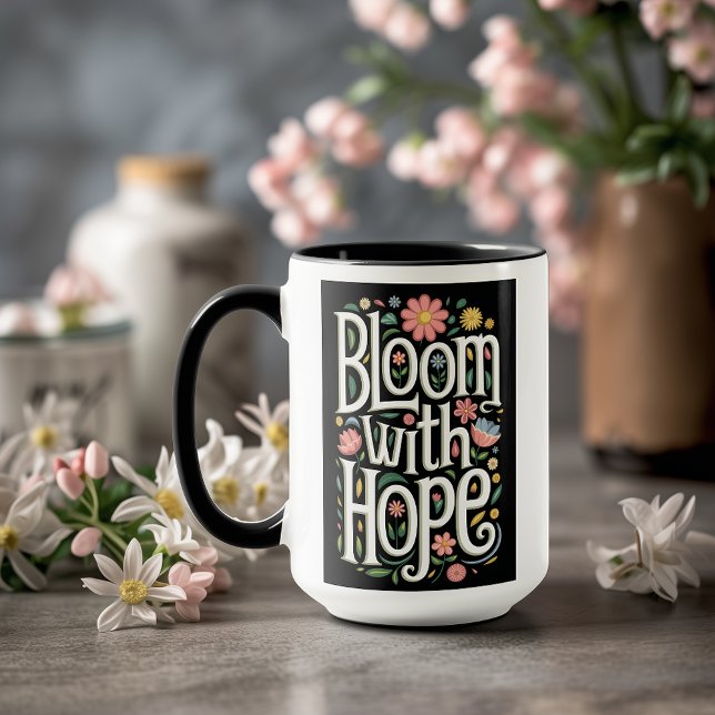 Bloom mit Hoffnung Tasse (Von Creator hochgeladen)