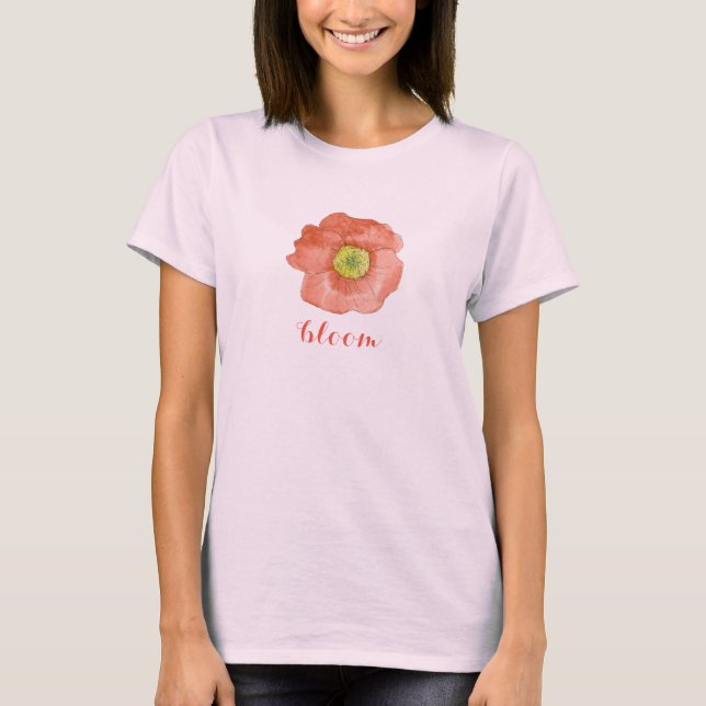 Bloom Poppy Blume ermutigen Inspiration T-Shirt (Vorderseite)