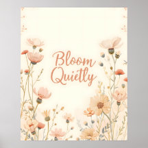 Bloom Quietly Inspirierende Zitat-Typografie
