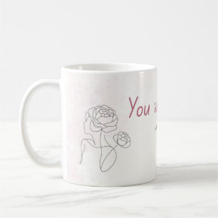 Bloom-Tasse   Florale Zitat-Tasse Kaffeetasse
