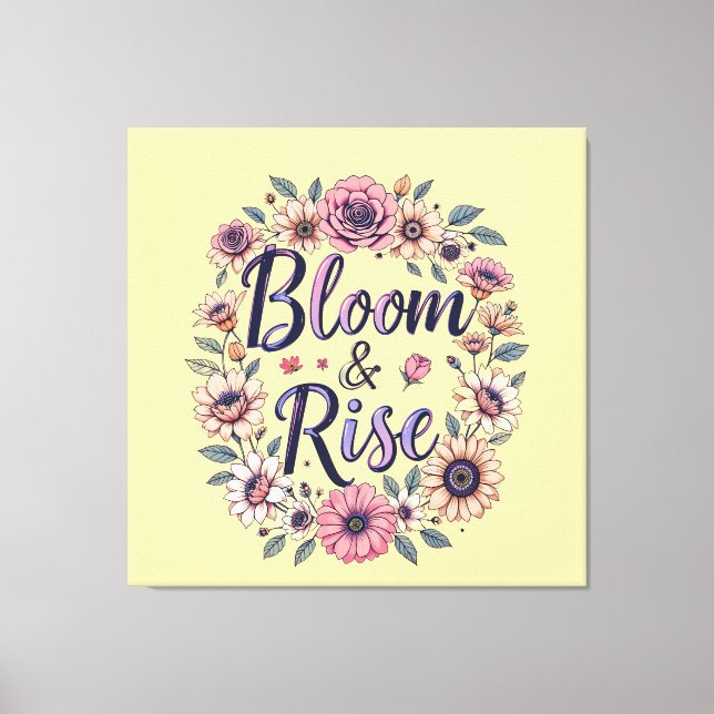 Bloom und Rise Leinwanddruck (Vorderseite)