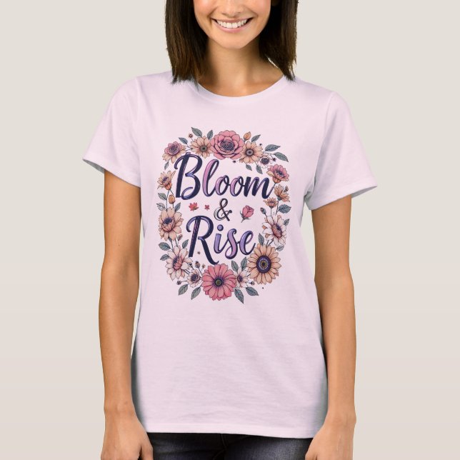 Bloom und Rise T-Shirt (Vorderseite)