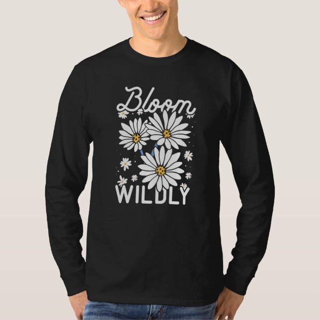 Bloom Wildly Gardener Botanic Gardening Botanical  T-Shirt (Vorderseite)