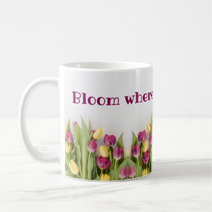 Bloom, wo du gepflanzt bist kaffeetasse