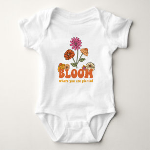 Bloom Wo Sie gepflanzt sind Baby Strampler