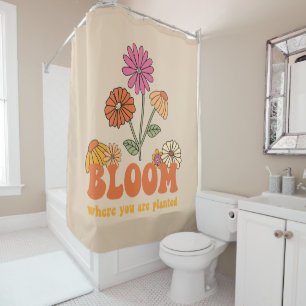 Bloom Wo Sie gepflanzt sind Duschvorhang