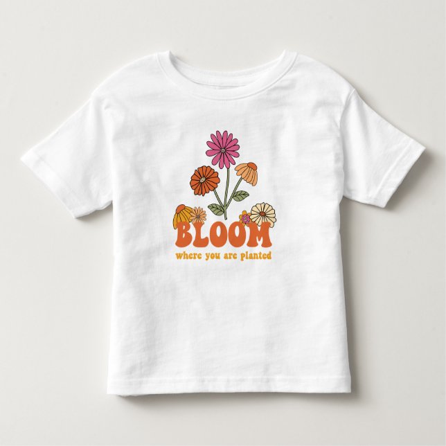 Bloom Wo Sie gepflanzt sind Kleinkind T-shirt (Vorderseite)