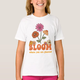 Bloom Wo Sie gepflanzt sind T-Shirt