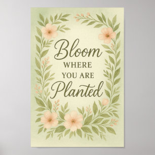 Bloom, wo Sie Plakat gepflanzt sind Aquarellkunst