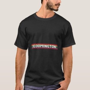 Bloomington City Adventure Tourist Urlaub Reside T-Shirt