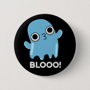 Blooo Funny Blue Ghost Pun Dark BG Button