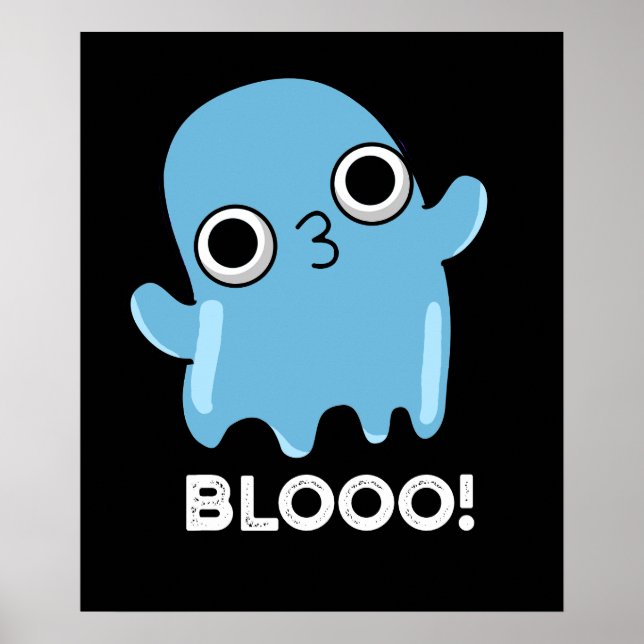 Blooo Funny Blue Ghost Pun Dark BG Poster (Vorne)