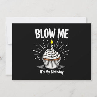 Blow Me Es ist mein Geburtstagslustiger Adult-Witz Einladung