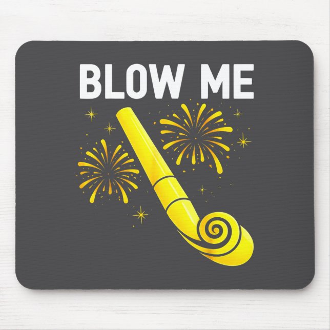 Blow Me Fireworks Countdown Happy New Year 2026 Co Mousepad (Vorne)