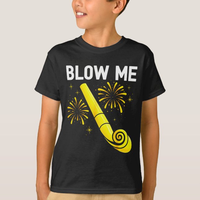 Blow Me Fireworks Countdown Happy New Year 2026 Co T-Shirt (Vorderseite)