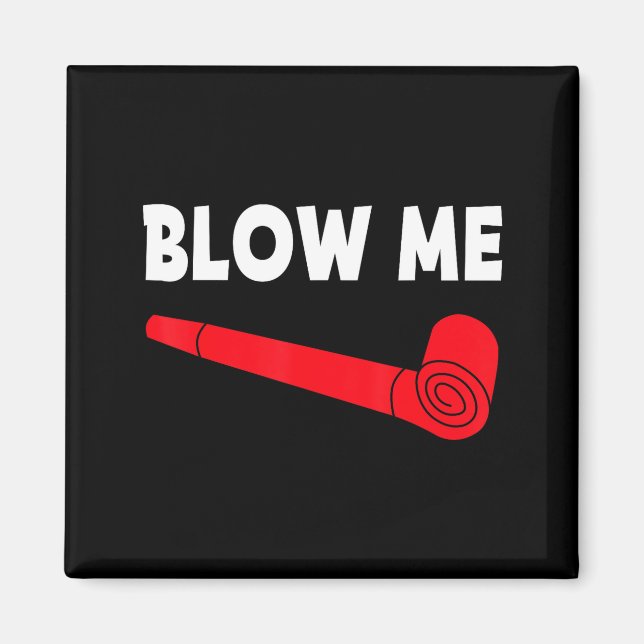 Blow Me Funny Couples Tee Valentine's Day Couple M Magnet (Vorne)
