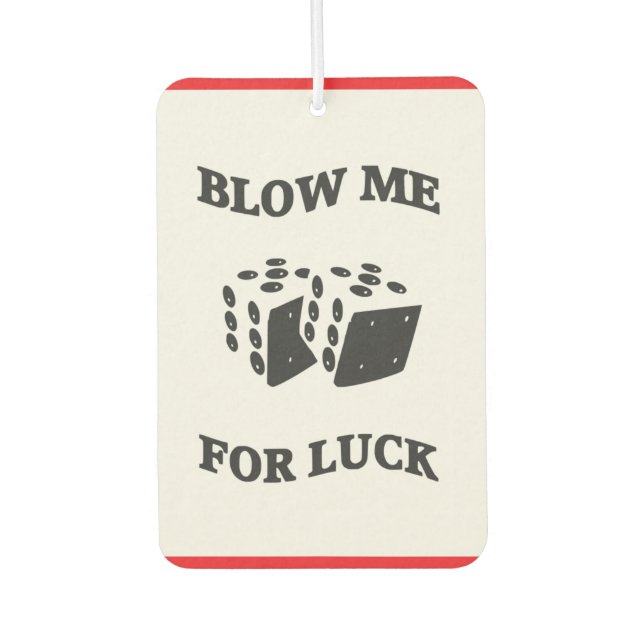 BLOW ME FÜR LUCK AUTOLUFTERFRISCHER (Vorderseite)