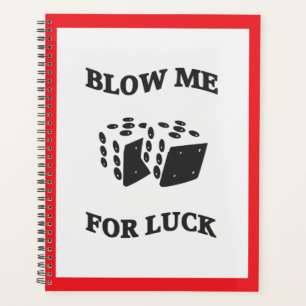 BLOW ME FÜR LUCK PLANER