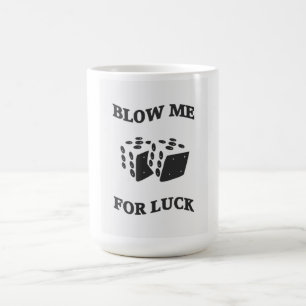 BLOW ME FÜR LUCK VERWANDLUNGSTASSE