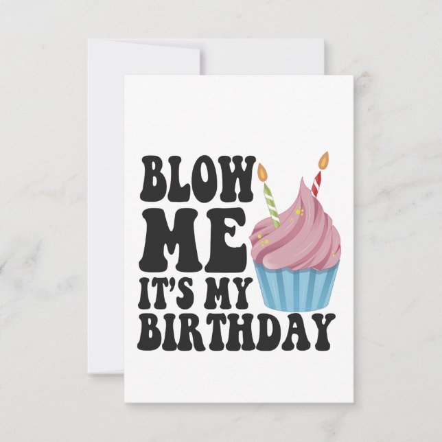 Blow me It's my Birthday Funny Anniversary Gift Dankeskarte (Vorderseite)