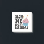 Blow me It's my Birthday Funny Anniversary Gift Post-it Klebezettel<br><div class="desc">Geburtstag, Jubiläum, Geburt, Geschenk, lustig, er, sie, glücklich, geschenk</div>
