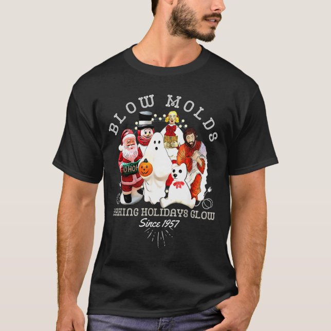 Blow Molds Make Holidays Glow Since 1957 Christmas T-Shirt (Vorderseite)
