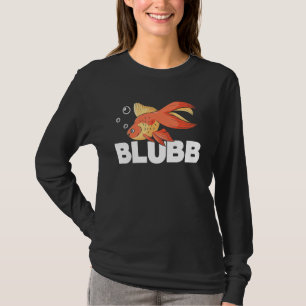 Blubb Unterwasser Goldfisch Fisch Aquarianer Fisch T-Shirt