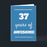 Blue 37. Geburtstagskarte Karte<br><div class="desc">Blue 37 Jahre phantastische Karte für seinen 30. Geburtstag,  die Sie leicht personalisieren können,  wenn Sie die innere Karte Nachricht gewollt.</div>