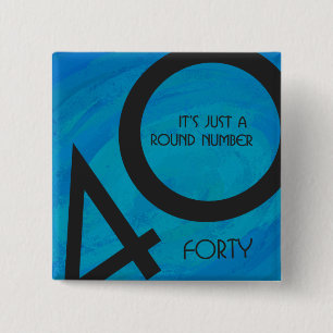 Blue 40 Decade Geburtstag Button