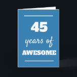 Blue 45. Geburtstagskarte Karte<br><div class="desc">Blue 45 Jahre phantastische Karte für seinen 45. Geburtstag,  die Sie leicht personalisieren können,  wenn Sie die innere Karte Nachricht gewollt.</div>