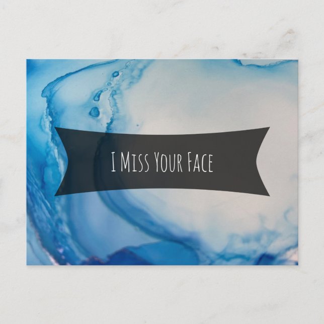 Blue Alcohol Ink Abstrakt Art "I Miss Your Face" Postkarte (Vorderseite)
