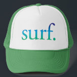 Blue and Green Beach Surf Tropical California Hat Truckerkappe<br><div class="desc">Ideal für den Strand oder den Sommer. Sagt "surf." in einer blauen und grünen Orange. Ideal für Ihren Strandurlaub!</div>