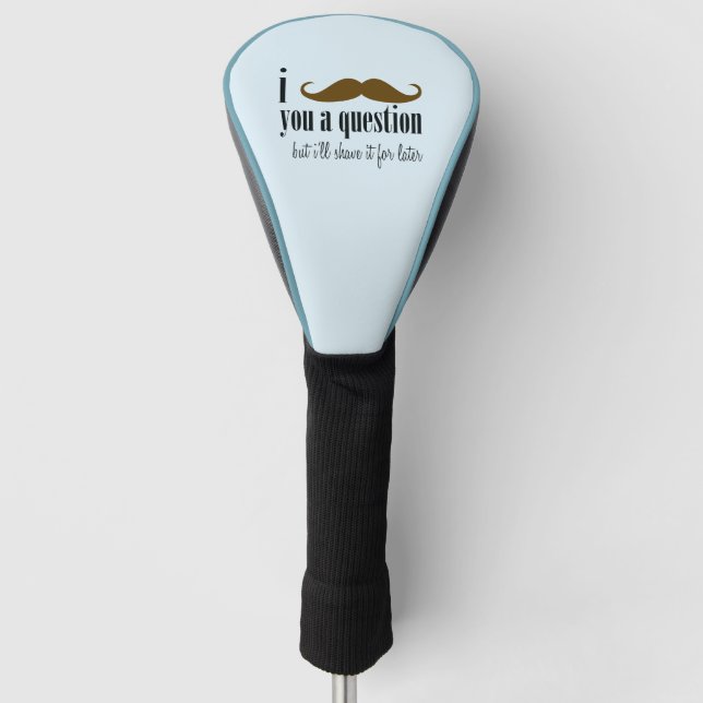 Blue Brown Mustache Sie eine Frage Spaß Spaß Golf Headcover (Vorderseite)