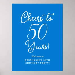 Blue Cheers to 50 Years Birthday Welcome Sign Poster