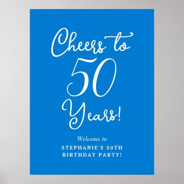 Blue Cheers to 50 Years Birthday Welcome Sign Poster (Vorne)