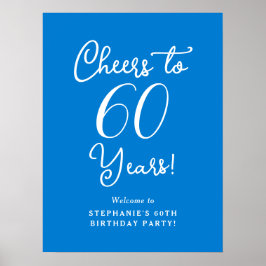 Blue Cheers to 60 Years Birthday Welcome Sign Poster
