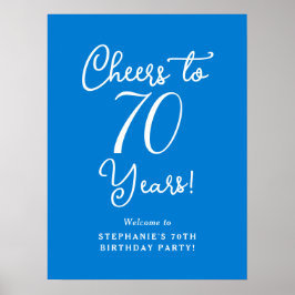 Blue Cheers to 70 Years Birthday Welcome Sign Poster
