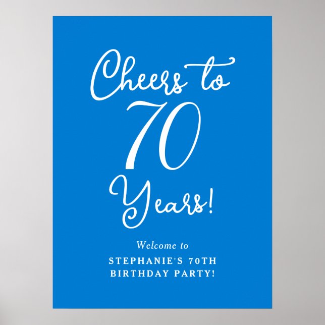 Blue Cheers to 70 Years Birthday Welcome Sign Poster (Vorne)