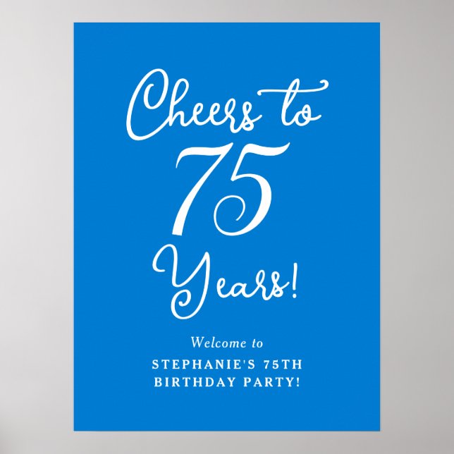 Blue Cheers to 75 Years Birthday Welcome Sign Poster (Vorne)