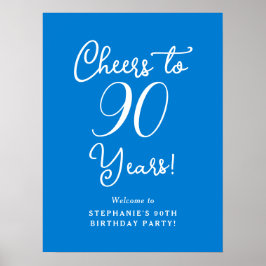 Blue Cheers to 90 Years Birthday Welcome Sign Poster
