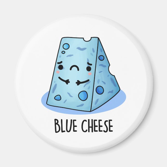 Blue Cheese Funny Sad Pun Magnet (Vorne)