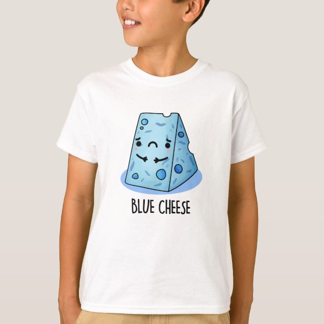 Blue Cheese Funny Sad Pun T-Shirt (Vorderseite)