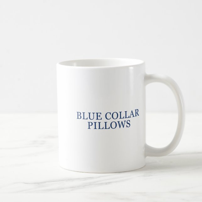 Blue Collar Llows Funny Quote  Kaffeetasse (Rechts)