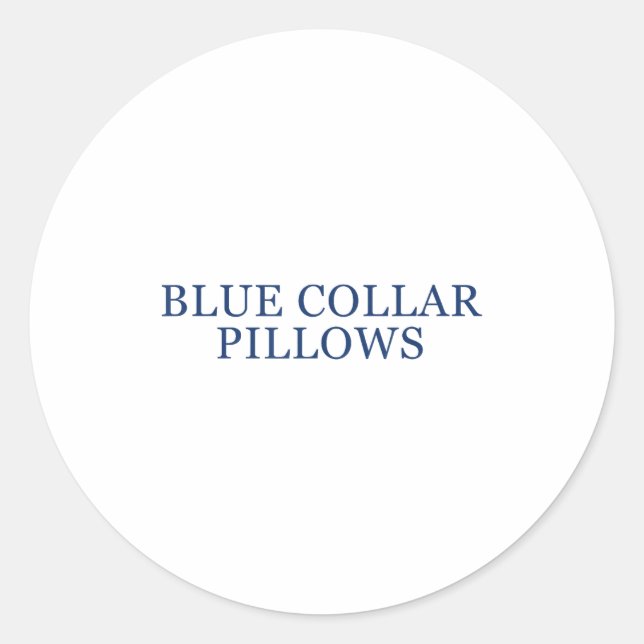 Blue Collar Llows Funny Quote  Runder Aufkleber (Vorderseite)