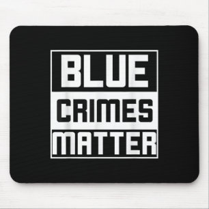 Blue Crimes Anti-Polizei-Staat Mousepad