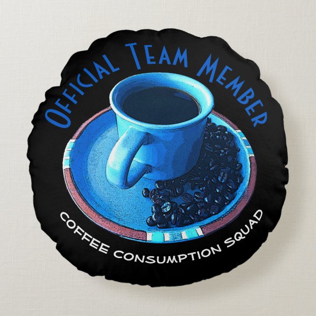 Blue Cup, Black Coffee, Saucer und Bohnen Rundes Kissen (Vorderseite)